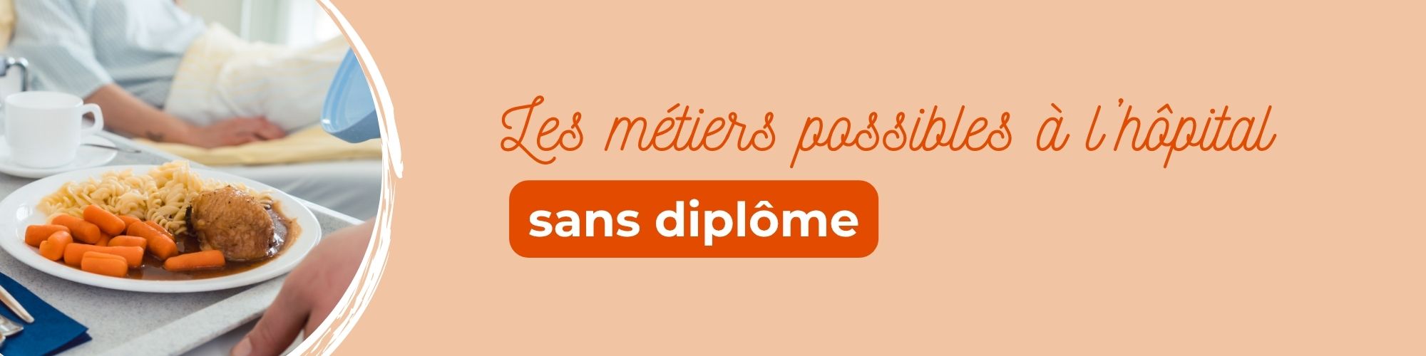 travailler à l'hôpital sans diplôme